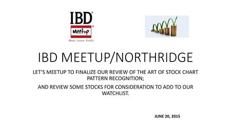 IBD MEETUP/NORTHRIDGE