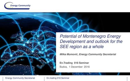 Milka Mumović, Energy Community Secretariat En.Trading  016 Seminar