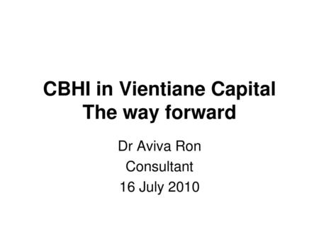 CBHI in Vientiane Capital The way forward