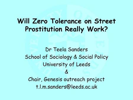 Will Zero Tolerance on Street Prostitution Really Work?