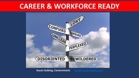 CAREER & WORKFORCE READY