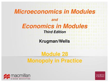 Module 28 Monopoly in Practice