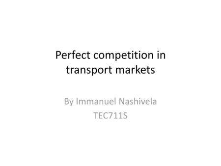 Perfect competition in transport markets