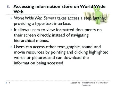 Accessing information store on World Wide Web