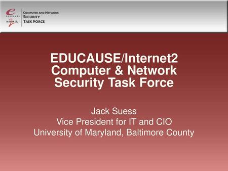 EDUCAUSE/Internet2 Computer & Network Security Task Force