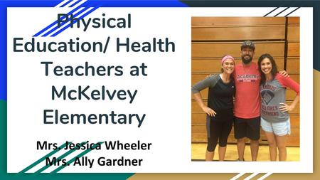 Physical Education/ Health Teachers at McKelvey Elementary