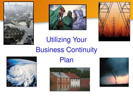 Utilizing Your Business Continuity Plan.