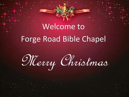 Welcome to Forge Road Bible Chapel