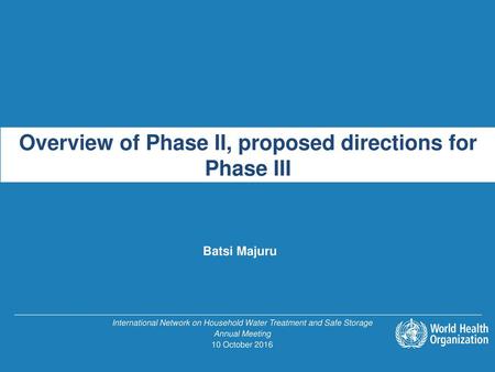 Overview of Phase II, proposed directions for Phase III