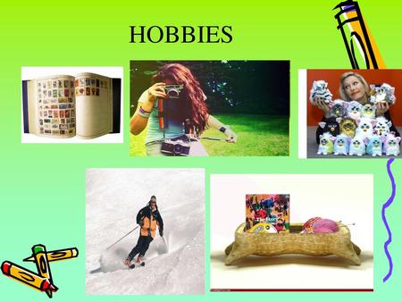 HOBBIES.