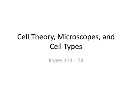 Cell Theory, Microscopes, and Cell Types