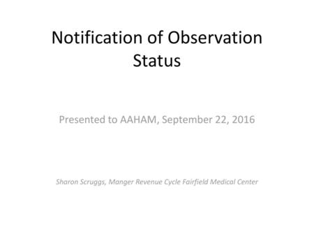 Notification of Observation Status