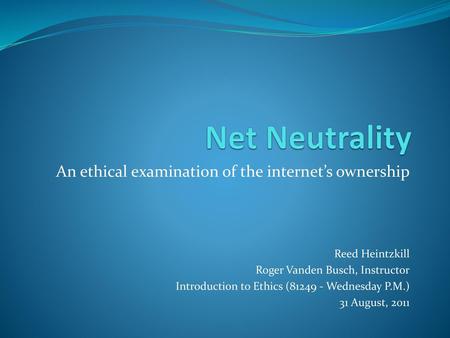 Net Neutrality An ethical examination of the internet’s ownership