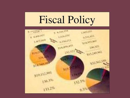 Fiscal Policy.