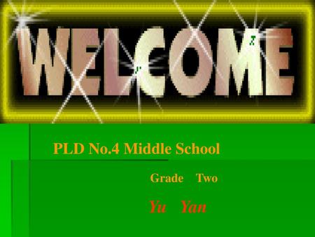 PLD No.4 Middle School Grade Two Yu Yan.