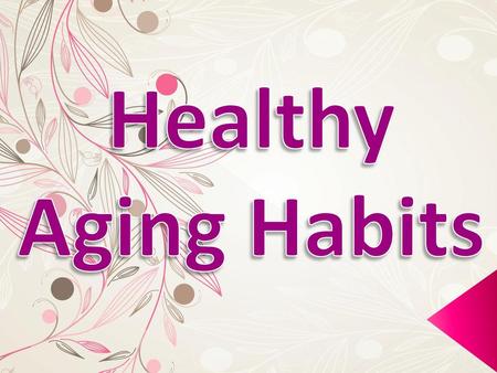 Healthy Aging Habits.