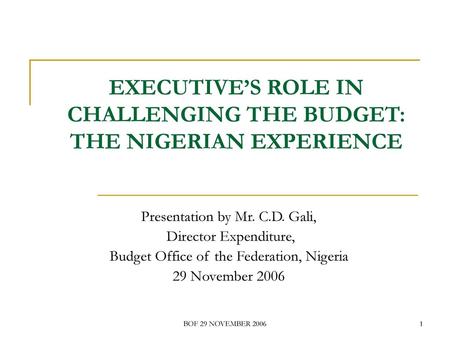 EXECUTIVE’S ROLE IN CHALLENGING THE BUDGET: THE NIGERIAN EXPERIENCE