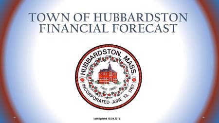 TOWN OF HUBBARDSTON FINANCIAL FORECAST