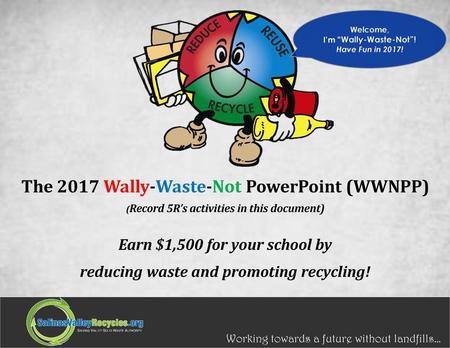 The 2017 Wally-Waste-Not PowerPoint (WWNPP)