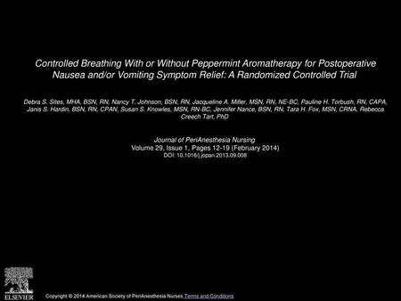 Controlled Breathing With or Without Peppermint Aromatherapy for Postoperative Nausea and/or Vomiting Symptom Relief: A Randomized Controlled Trial  Debra.