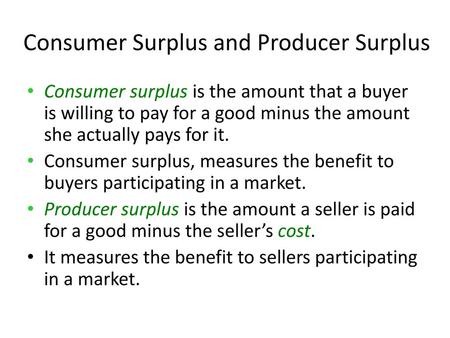 Consumer Surplus and Producer Surplus