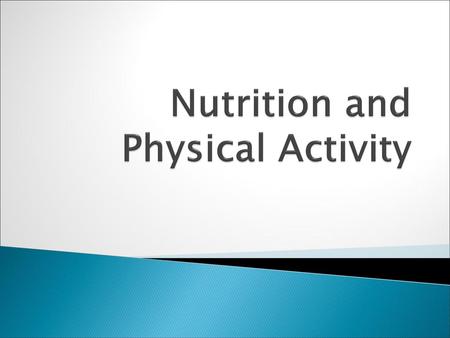 Nutrition and Physical Activity