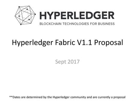 Hyperledger Fabric V1.1 Proposal