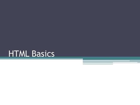 HTML Basics.