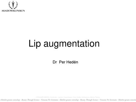 Lip augmentation Dr Per Hedén.