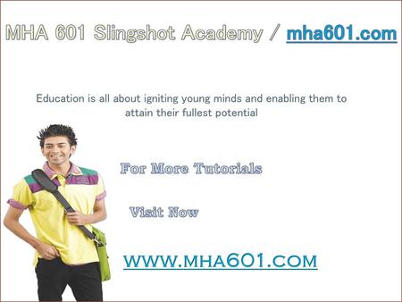 MHA 601 Slingshot Academy / mha601.com