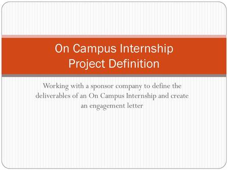 On Campus Internship Project Definition