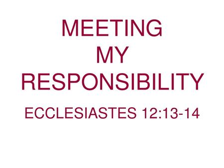 MEETING MY RESPONSIBILITY