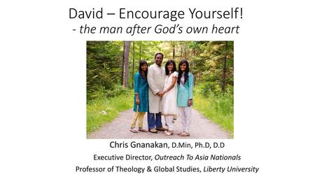 David – Encourage Yourself! - the man after God’s own heart