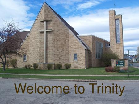 Welcome to Trinity.