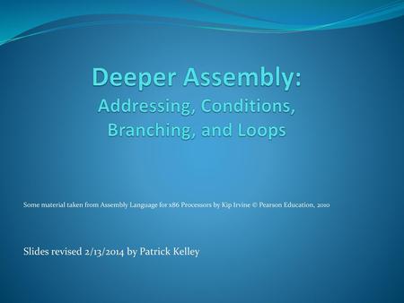 Deeper Assembly: Addressing, Conditions, Branching, and Loops