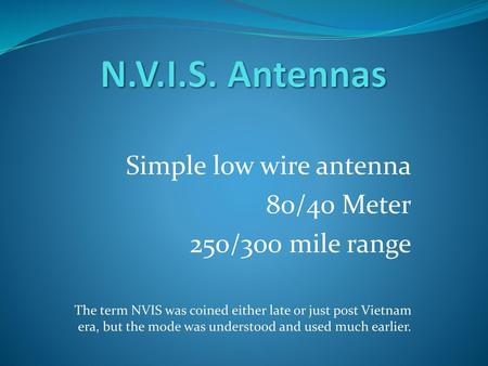 N.V.I.S. Antennas Simple low wire antenna 80/40 Meter