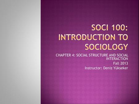 SOCI 100: INTRODUCTION TO SOCIOLOGY