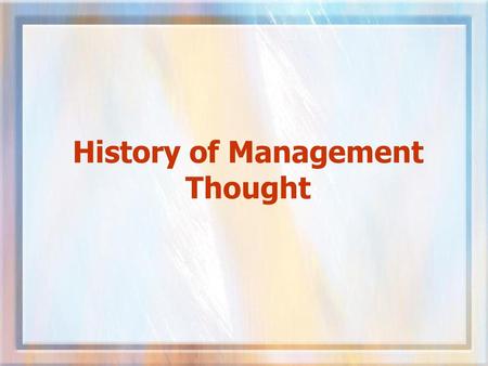 History of Management Thought