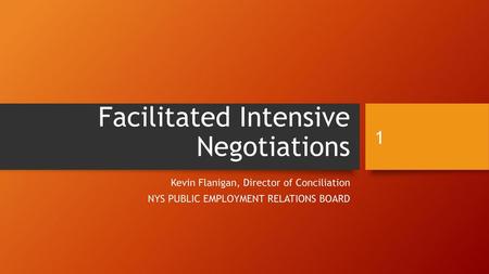 Facilitated Intensive Negotiations