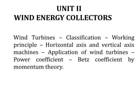 UNIT II WIND ENERGY COLLECTORS