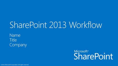 SharePoint 2013 Workflow Name Title Company.