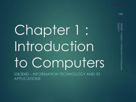 Chapter 1 : Introduction to Computers