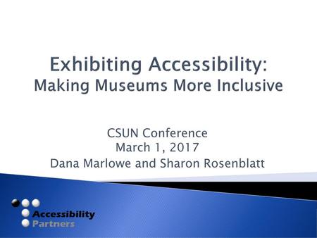 Exhibiting Accessibility: Making Museums More Inclusive