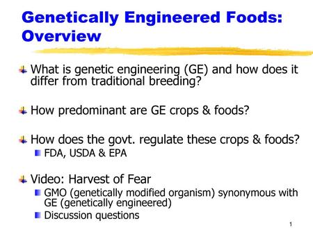 Genetically Engineered Foods: Overview