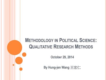 Methodology in Political Science: Qualitative Research Methods