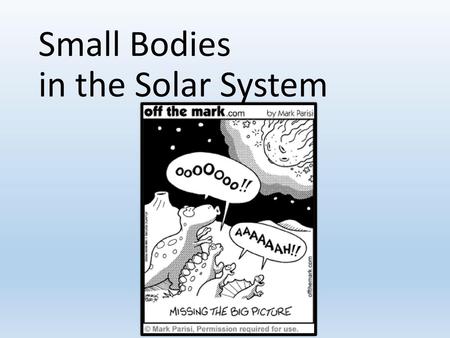 Small Bodies in the Solar System