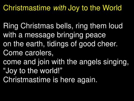 Christmastime with Joy to the World