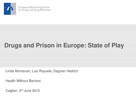 Drugs and Prison in Europe: State of Play