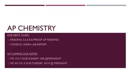 Ap Chemistry Due Next Class: Reading & proof of reading