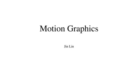 Motion Graphics Jin Lin.